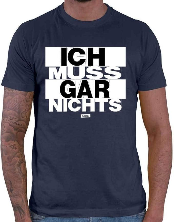 HARIZ Herren TShirt Ich Muss Gar Nichts Sprüche Schwarz Weiß Inkl