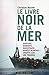 Livre noir de la mer(Le) by