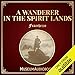 A Wanderer in the Spirit Lands by 