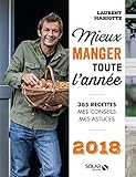 Mieux manger toute l'année - 2018 (French Edition) by