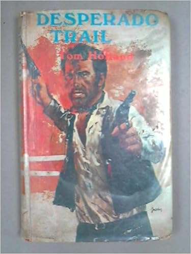 Ebook Download Free Pdf Desperado Trail 0709134061 Pdf Free Books Download Streaming Ebooks And Texts Internet Archive
