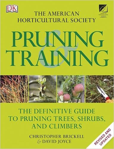 American Horticultural Society Pruning and Training, by Christopher Brickell American Horticultural Society Pruning and Training, by Christopher Brickell