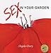 Sex in Your Garden by 