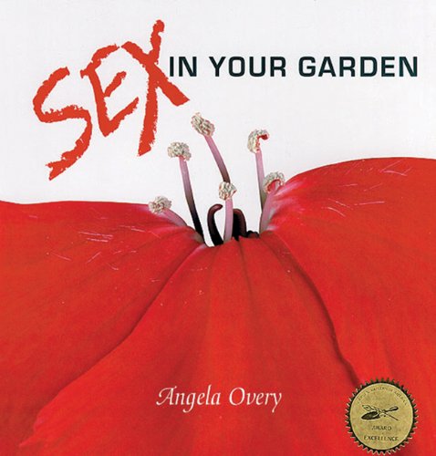 Sex in Your Garden by Angela Overy