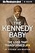 The Kennedy Baby: The Loss That Transformed JFK (Kindle Single)