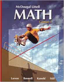 McDougal Littell Math Course 1: Student Edition 2007: Ron Larson McDougal Littell Math Course 1: Student Edition 2007: Ron Larson