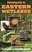Pocketguide to Eastern Wetlands