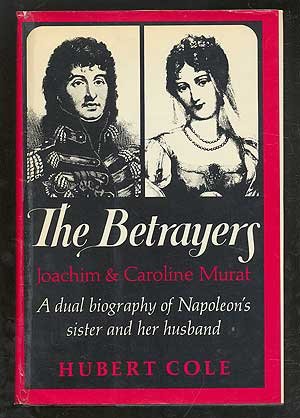 The betrayers: Joachim and Caroline Murat