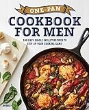 One-Pan Cookbook for Men: 100 Easy Single-Skillet