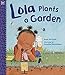 Lola Plants a Garden (Lola Reads) by 
