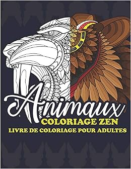 Coloriage Zen Animaux Coloriage Adulte Anti Stress Animaux Coloriage Relaxation Et Detente Animaux Mandalas Coloriage Destressant Adulte Art Therapie Pour Adultes Amazon Co Uk Publishing Jilly Franck Books