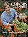 P. Allen Smith's Colors for the Garden: Creating Compelling Color Themes by 