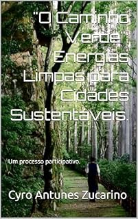Livro "O Caminho Verde": Energias Limpas para Cidades Sustentáveis.: Um processo participativo.