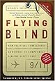 Flying Blind: How Political Correctness Continues to Compromise Airline Safety Post 9/11