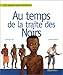 Au temps de la traite des noirs by 