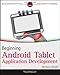 Beginning Android Tablet Application Development by Wei-Meng Lee