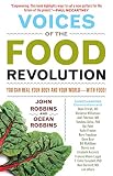 Voices of the Food Revolution: You Can Heal Your Body and Your World─With Food! by John Robbins, Ocean Robbins