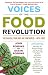 Voices of the Food Revolution: You Can Heal Your Body and Your World─With Food! by John Robbins, Ocean Robbins