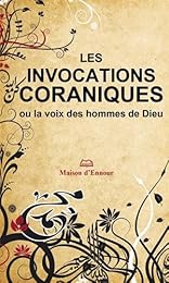 Les  invocations coraniques ou La voix des hommes de Dieu