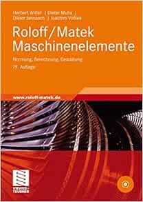 Roloff/Matek Maschinenelemente: Normung, Berechnung, Gestaltung ...