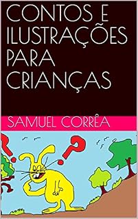 Livro CONTOS E ILUSTRAÇÕES PARA CRIANÇAS