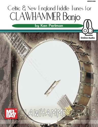 Celtic and New England Fiddle Tunes for Clawhammer Banjo
