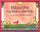 Front cover for the book Bill and Pete Go Down the Nile by Tomie dePaola