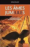 Les âmes jumelles - Un amour divin - Un processus spirituel (French Edition) by