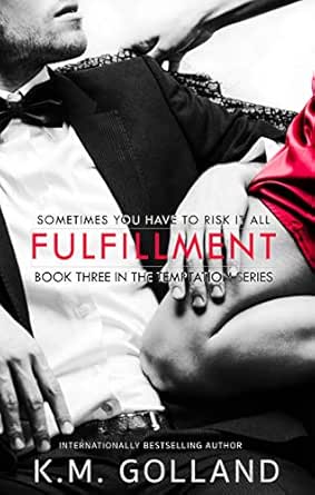 Fulfillment The Temptation Series Book 3 Ebook Golland K M Kindle Sto Amazon Com