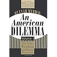 An American Dilemma: The Negro Problem and Modern Democracy, Volume 1 (Black & African-American Studies)