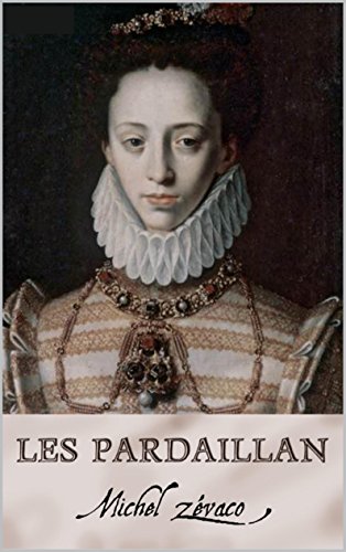 Les Pardaillan Annoté French Edition - 