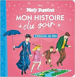 Mary Poppins Mon Histoire Du Soir L Histoire Du Film Disney Amazon Fr Beaucourt Cecile Livres