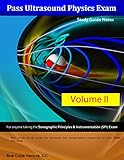 Pass Ultrasound Physics Study Guide Notes Volume II