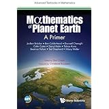 Mathematics of Planet Earth: A Primer (Advanced Textbooks in Mathematics)