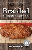 Braided: A Journey of a Thousand Challahs by Beth Ricanati MD