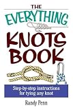 The Everything Knots Book: Step-By-Step Instructions for Tying Any Knot
