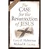 The Case for the Resurrection of Jesus