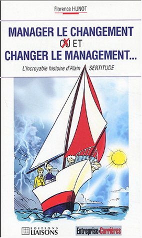 Manager le changement ou et changer le management