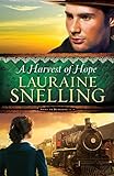A Harvest of Hope (Song of Blessing Book #2) by Lauraine Snelling