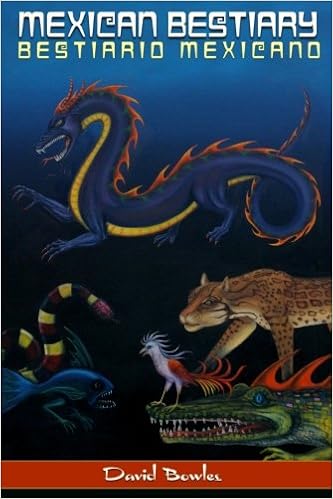 Mexican Bestiary: Bestiario Mexicano, by David Bowles