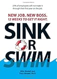 Paperback Sink or Swim!: New Job. New Boss. 12 Weeks to Get It Right. Book