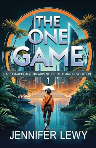 The One Game: A YA Sci-Fi Adventure (Game of Paradise)