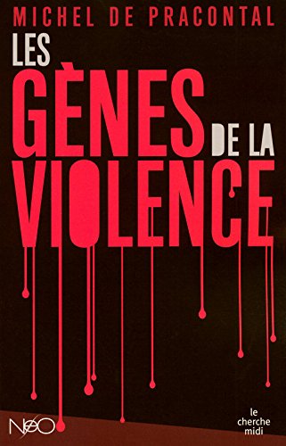 Les  gènes de la violence