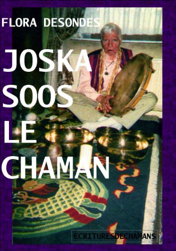 Joska Soos le Chaman (French Edition) by Flora Desondes