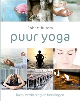 Puur yoga: Basis verdieping en houdingen: Amazon.es: Robert ...