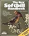 The New Softbill Handbook (New Pet Handbooks) by 