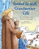 Snowed in with Grandmother Silk