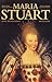 Maria Stuart. Eine Biographie