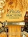 The Pasta Machine Cookbook by 