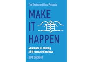 Make It Happen: A tiny book for building a BIG restaurant business